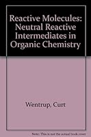 Reactive Molecules 0471876399 Book Cover