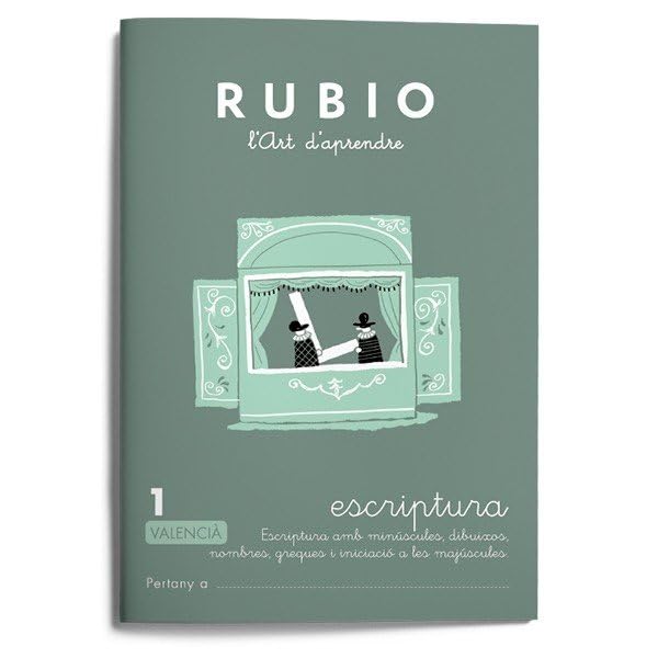 1 Escriptura RUBIO | Valencià | +5 anys | Escriptura amb minúscules, dibuixos, nombres, greques i iniciació a les majúscules