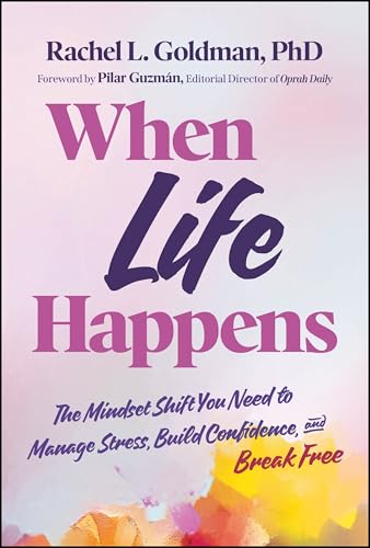 When Life Happens: The Mindset Shift You Need to Manage