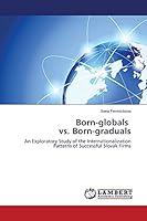 Born-globals vs. Born-graduals: An Exploratory Study of the Internationalization Patterns of Successful Slovak Firms 3659618020 Book Cover