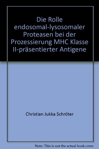 Die Rolle endosomal-lysosomaler Proteasen bei der Prozessierung MHC Klass II-präsentierter Antigene