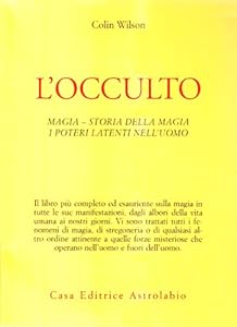 Vedi scheda su Amazon L'occulto. Magia. Storia della magia. I poteri latenti dell'uomo