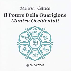 Vedi scheda su Amazon Il potere della guarigione. Mantra occidentali