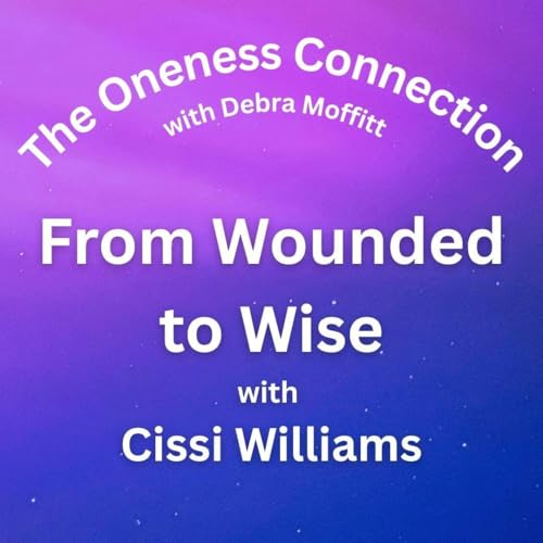 From Wounded to Wise Guided by the Heart with Cissi Williams cover art