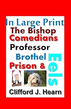 Paperback The Bishop, Comedians, Professor, Brothel, Prison and Eels in Large Print [Large Print] Book