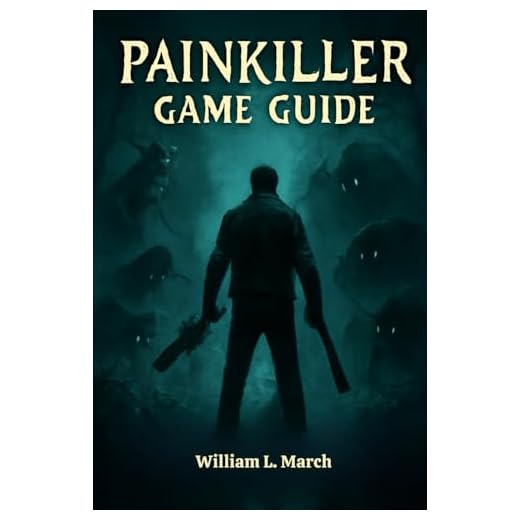 Painkiller Game Guide: Complete Campaign Walkthrough, Boss Tactics, Expansions, and Pro Strategies for Every Player