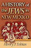 A History of the Jews in New Mexico