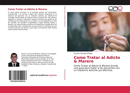 Como Tratar al Adicto & Marero: Como Tratar al Adicto & Marero brinda una guía para tratar a los...