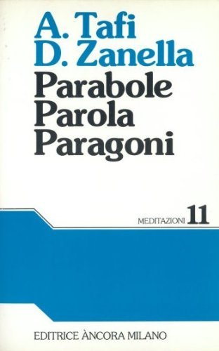 Parabole, parola, paragoni. la verità evangelica