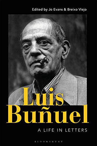 Luis Bu&ntilde;uel: A Life in Letters