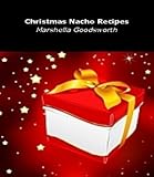 Christmas Nacho Recipes (English Edition) Christmas Nacho Recipes (English Edition)