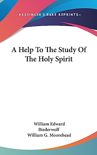 A Help To The Study Of The Holy Spirit