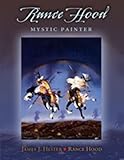 Rance Hood: Mystic Painter