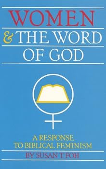 Women and the Word of God: A Response to Biblical Feminism