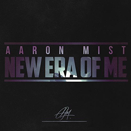 Play New Era of Me by Aaron Mist on Amazon Music