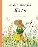 A Blessing for Kate: A Personalized Book with Kate’s Name!