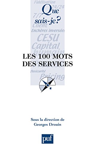 Télécharger Les 100 mots des services (Que sais-je ? t. 3833) Gratuit
