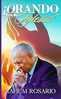 ¡ORANDO POR MI IGLESIA! (Spanish Edition) B0CXTGT1ST Book Cover