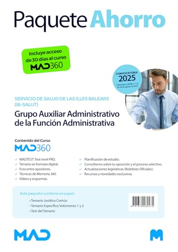 Oposiciones Grupo Auxiliar Administrativo de la Función Administrativa del Servicio de Salud de las Illes Balears (IB-SALUT). Paquete Ahorro de Libros y Curso MAD360 Oposiciones Grupo Auxiliar Administrativo de la Función Administrativa del Servicio de Salud de las Illes Balears (IB-SALUT). Paquete Ahorro de Libros y Curso MAD360