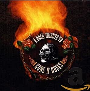 A Rock Tribute To Guns 'N' Roses