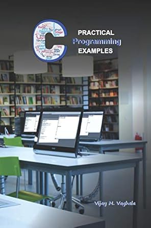 Amazon.com: Practical C Programming Examples: Simple Programs in 'C ...