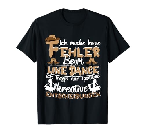 Line Dance Country Ich mach keine Fehler beim Linedance T-Shirt