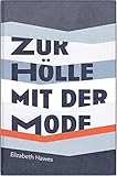 mode 30er jahre-stil damen  Zur Hölle mit der Mode