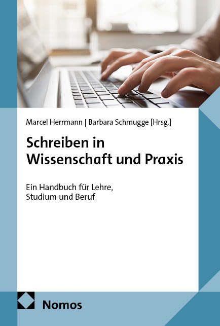 Schreiben in Wissenschaft und Praxis: Ein Handbuch für Lehre, Studium und Beruf