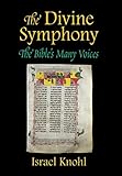 The Divine Symphony: The Bible's Many Voices