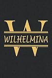  WILHELMINA: Personalized name Notebook WILHELMINA, Gold & Black Notebook for Women & Girls Named WILHELMINA Gift Idea, Office Lined Journal to Write ... Letter WILHELMINA Initial Monogram Not