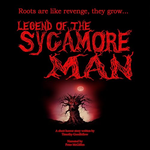 The Legend of the Sycamore Man by Timothy Goodfellow episode artwork