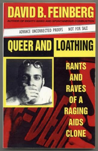 Queer and loathing; rants and raves of a raging AIDS clone.