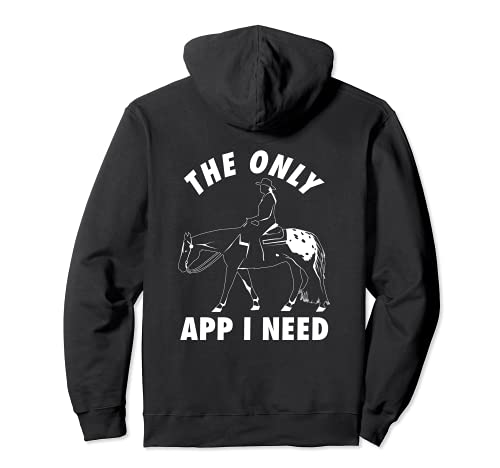 Funny The Only App I Need Appaloosa Cheval Sweat à Capuche Cover