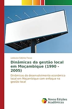 Paperback Dinâmicas da gestão local em Moçambique (1990 - 2005) [Portuguese] Book