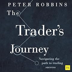 The Trader&rsquo;s Journey Audiobook By Peter Robbins cover art