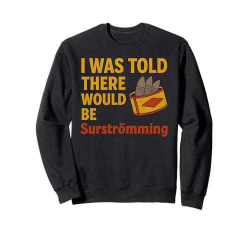 Surstromming divertido diciendo plato de pescado sueco Surströmming Sudadera
