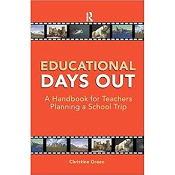 Educational Days Out: A Handbook for Teachers Planning a School Trip book cover
