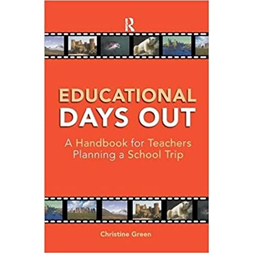 Educational Days Out: A Handbook for Teachers Planning a School Trip