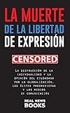 examenes expresion y comunicacion educacion infantil  La muerte de la libertad de expresión: La destrucción de la indivdualidad y la opinión del ciudadano por la globalización, las élites progresistas y ... de comunicación (3) (Libros de Actualidad)