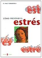 Cómo prevenir el estrés (El arte de vivir) 8476282109 Book Cover