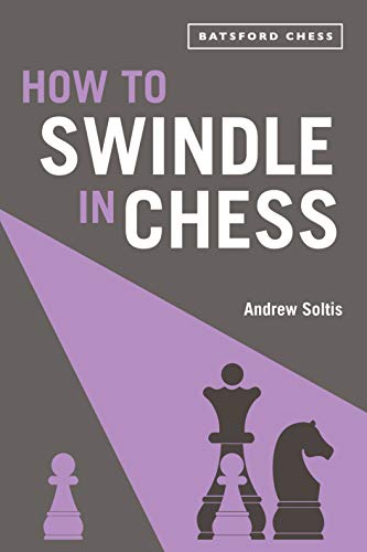 How to Swindle in Chess (Batsford Chess)