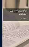 Aristotle De Anima: Hicks, R D: 9781015586222: Amazon.com: Books