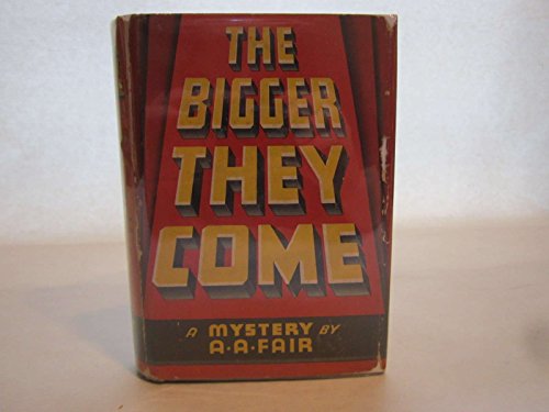 The Bigger They Come B000CROP52 Book Cover