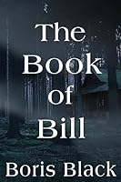 The Book of Bill 1941087213 Book Cover