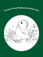 Awesome Activity Worksheets for Memory Care: A Senior Care Activity Book 1539191338 Book Cover