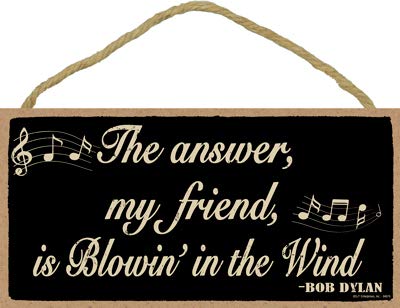 SJT ENTERPRISES, INC. Bob Dylan - The Answer My Friend, is Blowin' in The Wind 5" x 10" Primitive Wood Plaque, Sign (SJT94876)