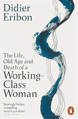 The Life, Old Age, and Death of a Working-Class Woman cover image