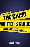 michael byrnes author  O\'Byrne, M: Crime Writers Guide to Police Pr: Second Edition