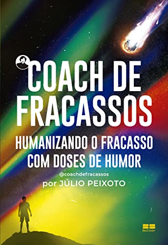 Coach de fracassos: Humanizando o fracasso com doses de humor