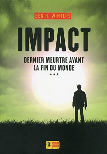 Impact - Dernier meurtre avant la fin du monde 3 (3)